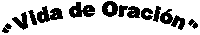 "Vida de Oraci�n"